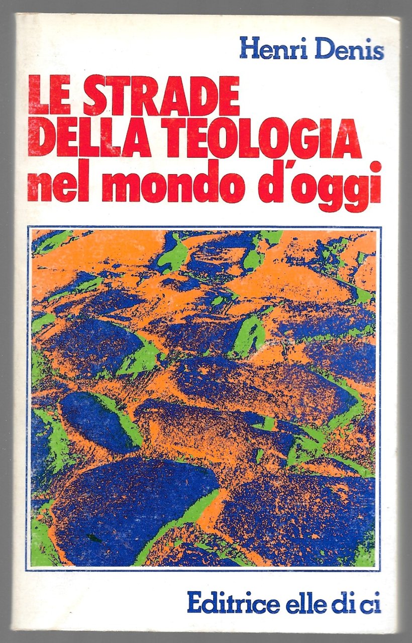 Le strade della teologia nel mondo d'oggi