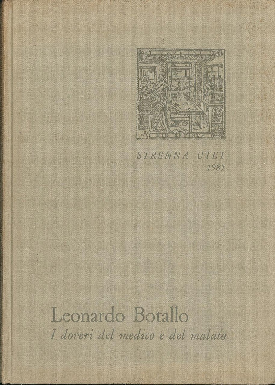 Leonardo Botallo. I doveri del medico e del malato