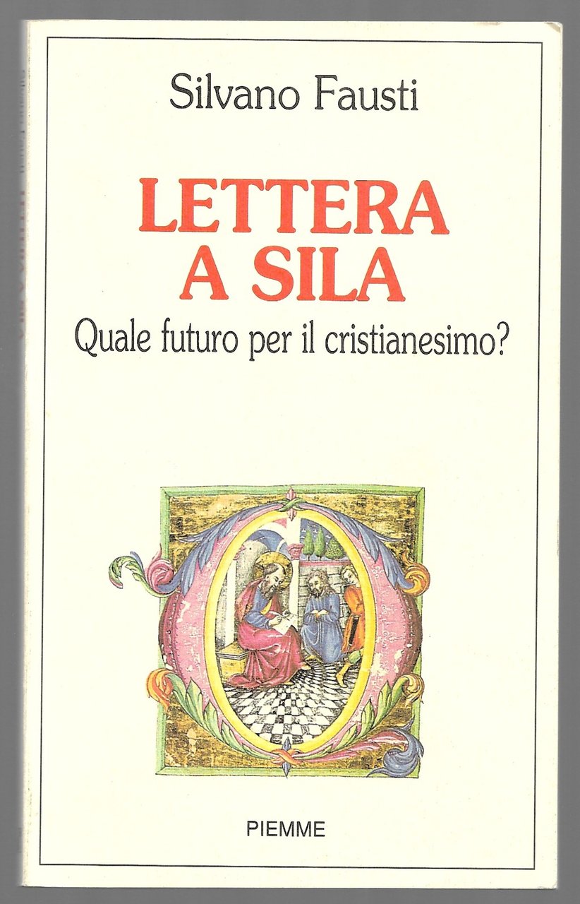 Lettera a Sila - Quale futuro per il cristianesimo?