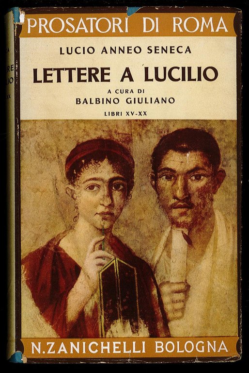 Lettere a Lucilio a cura di Balbino Giuliano – Libri XV-XX