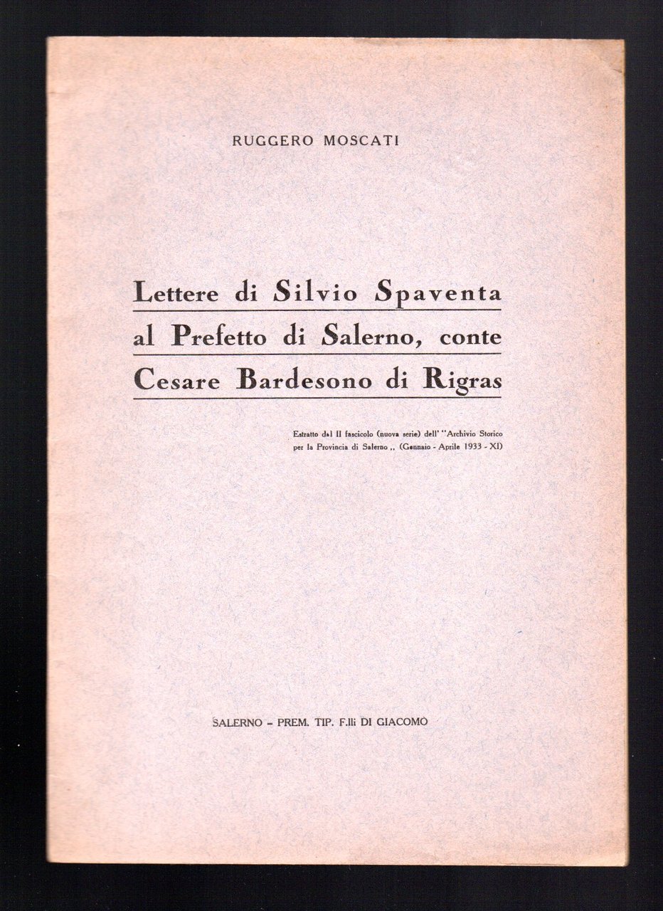 Lettere di Silvio Spaventa al Prefetto di Salerno, conte Cesare …
