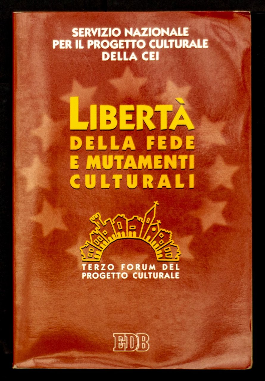 Libertà della fede e mutamenti culturali
