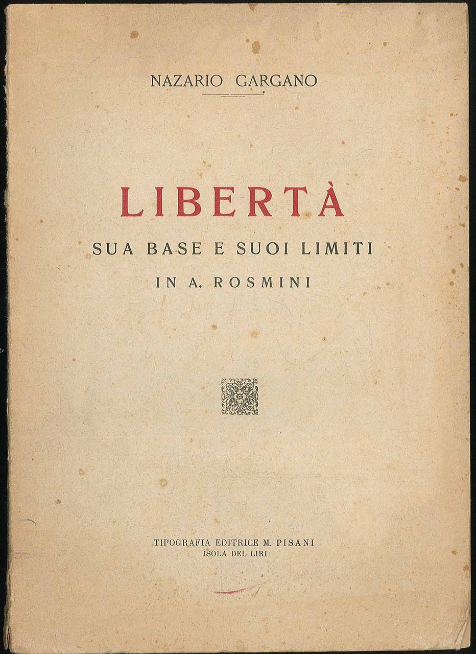 Libertà sua base e suoi limiti in A. Rosmini