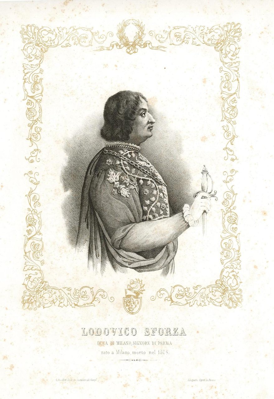 Lodovico Sforza Duca di Milano, Signore di Parma nato a …