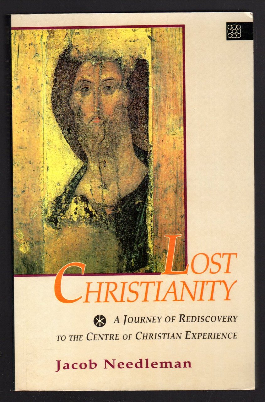 Lost Christianity: A Journey of Rediscovery to the Center of …