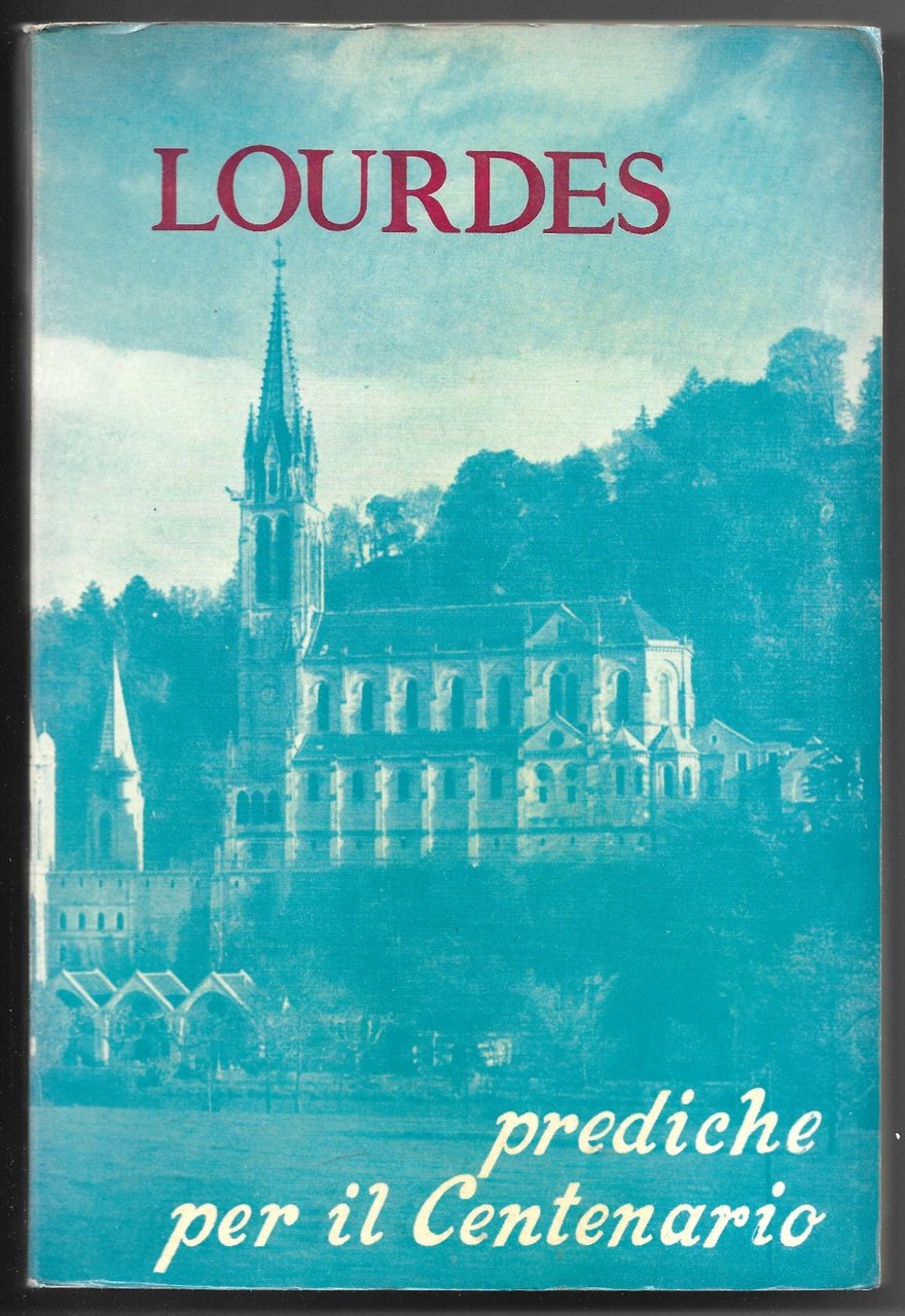 Lourdes - Prediche per il Centenario