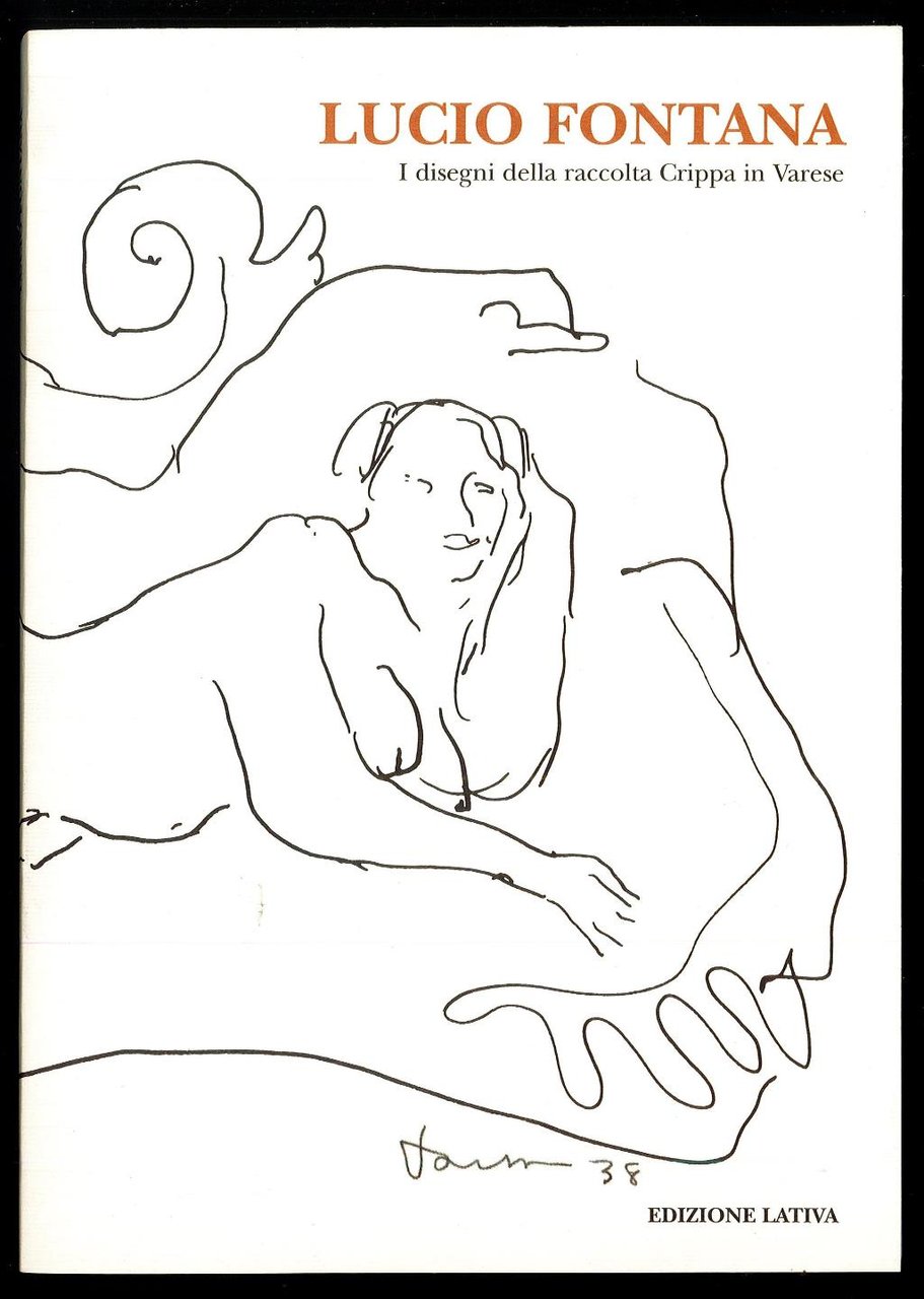 Lucio Fontana - I disegni della raccolta Crippa in Varese