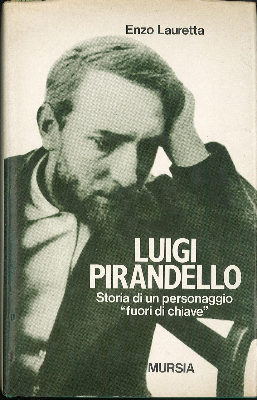 Luigi Pirandello Storia di un personaggio "fuori di chiave"