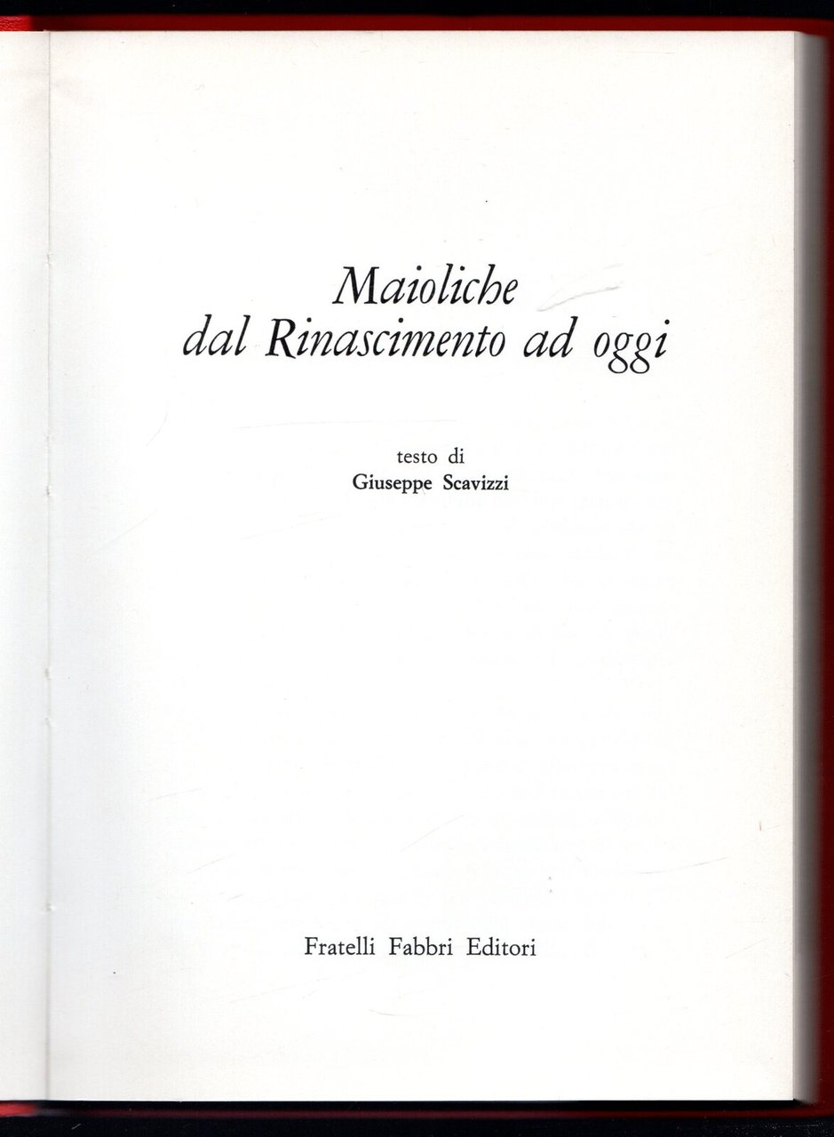 Maioliche dal Rinascimento ad oggi