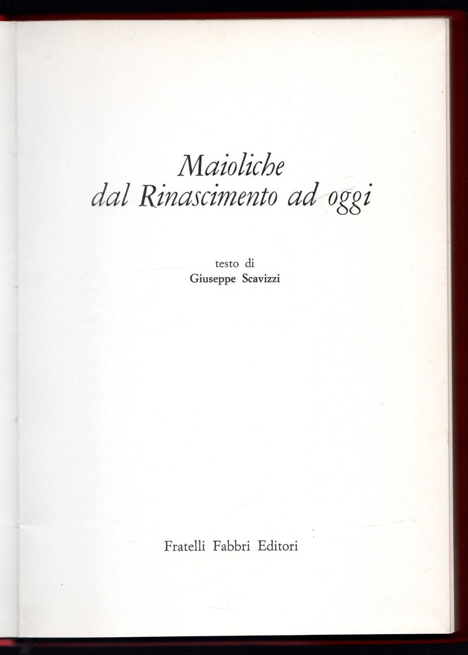 Maioliche dal Rinascimento ad oggi