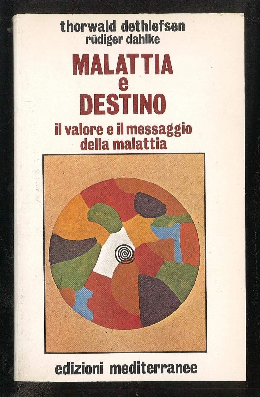 Malattia e destino - Il valore e il messaggio della …