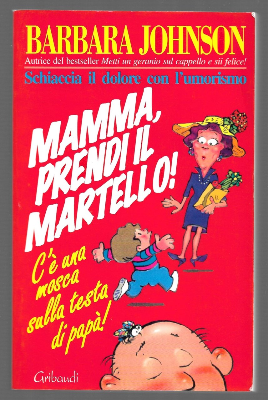 Mamma prendi il martello! C'è una mosca sulla testa di …