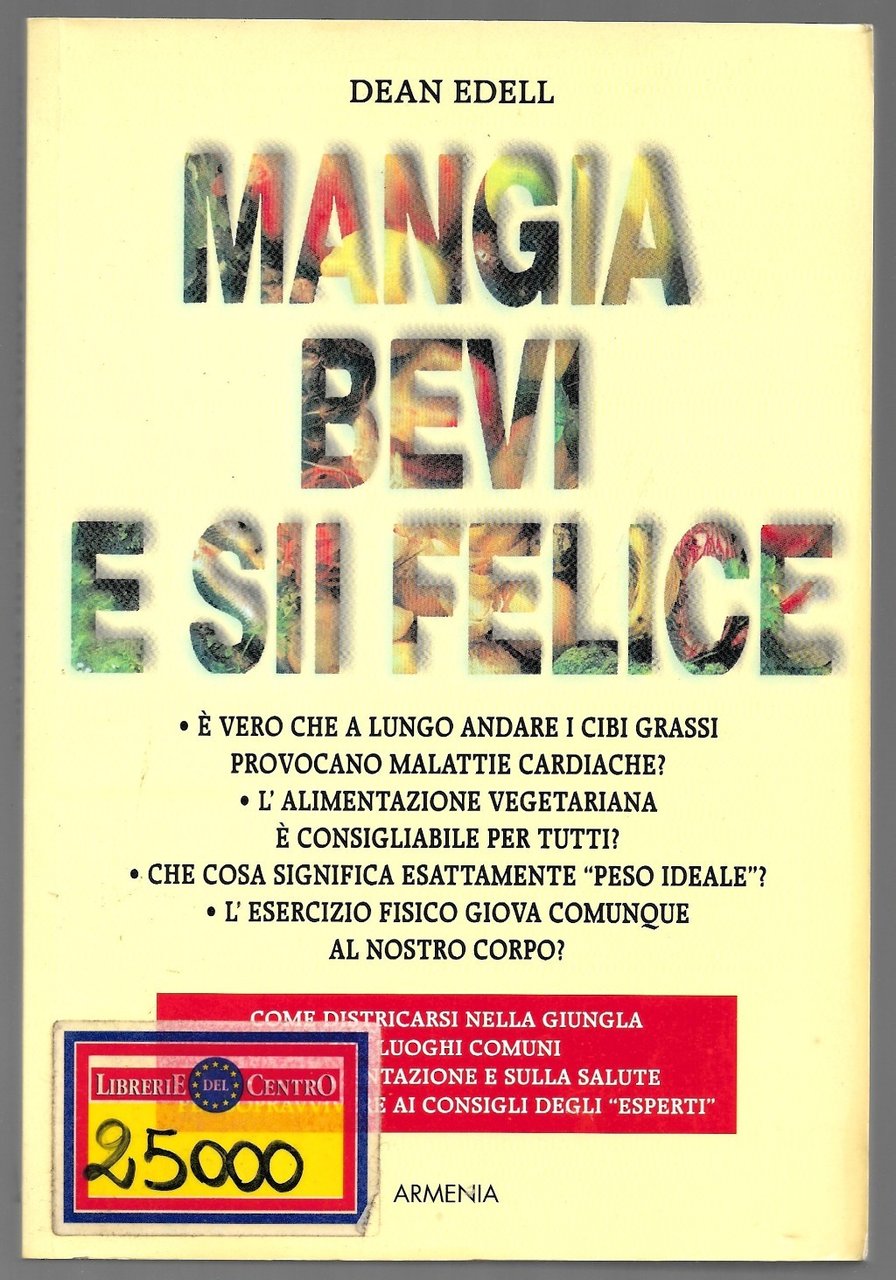 Mangia bevi e sii felice