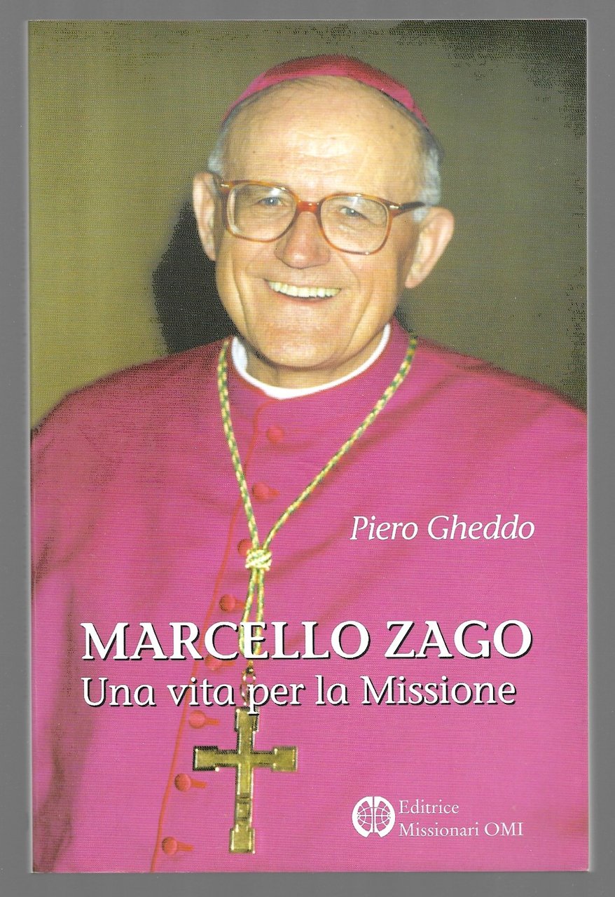 Marcello Zago - Una vita per la Missione