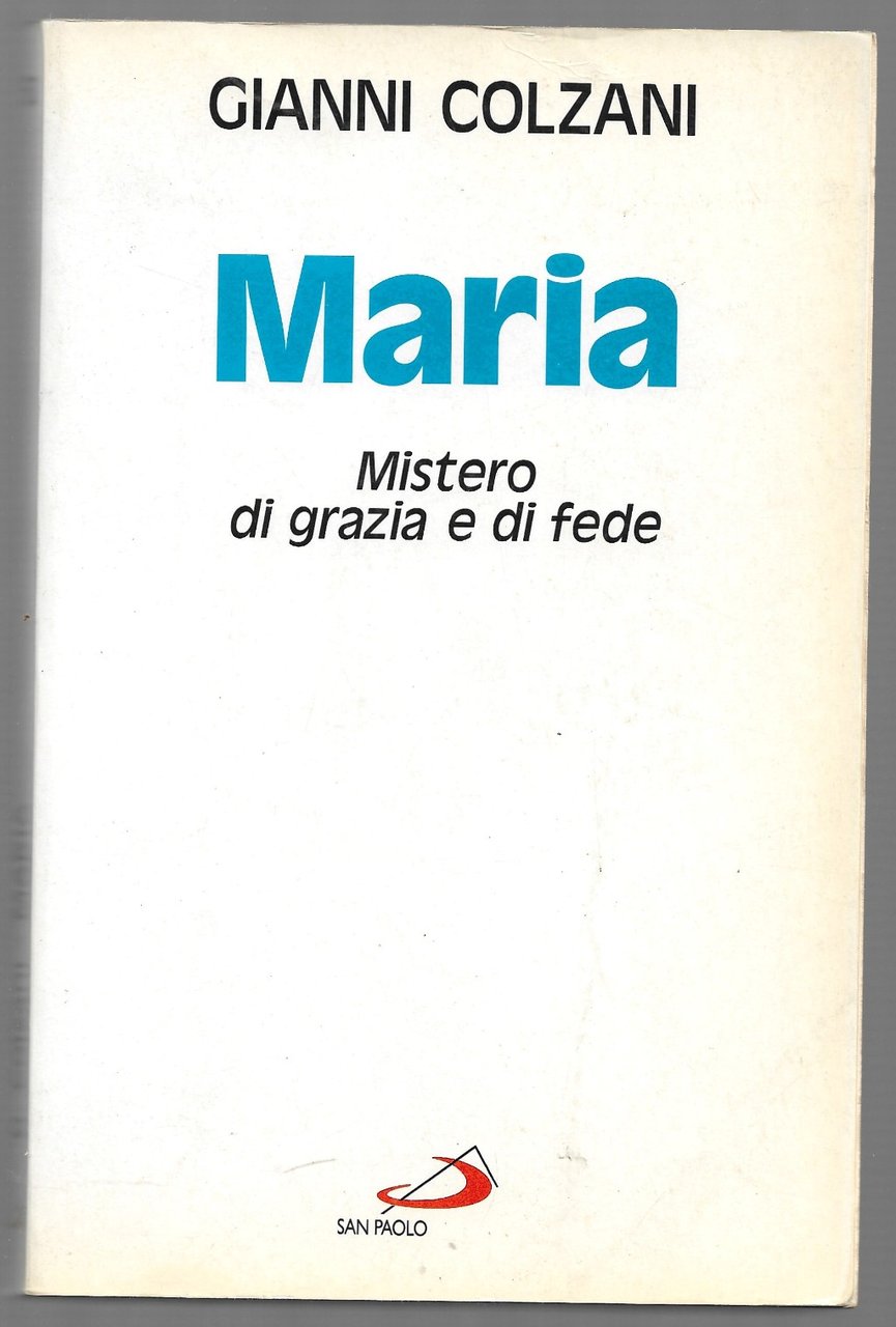 Maria - Mistero di grazia e fede