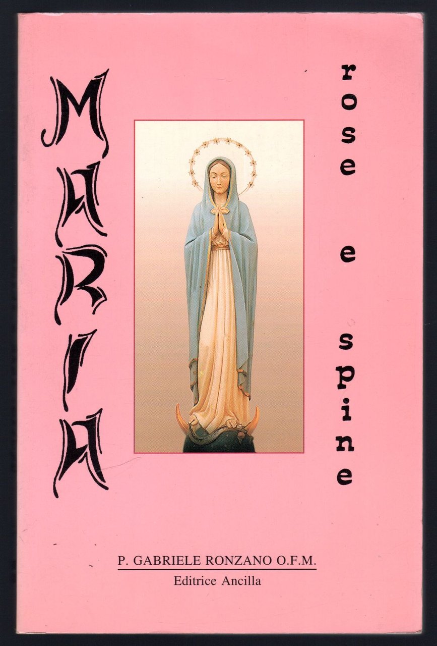Maria. Rose e spine