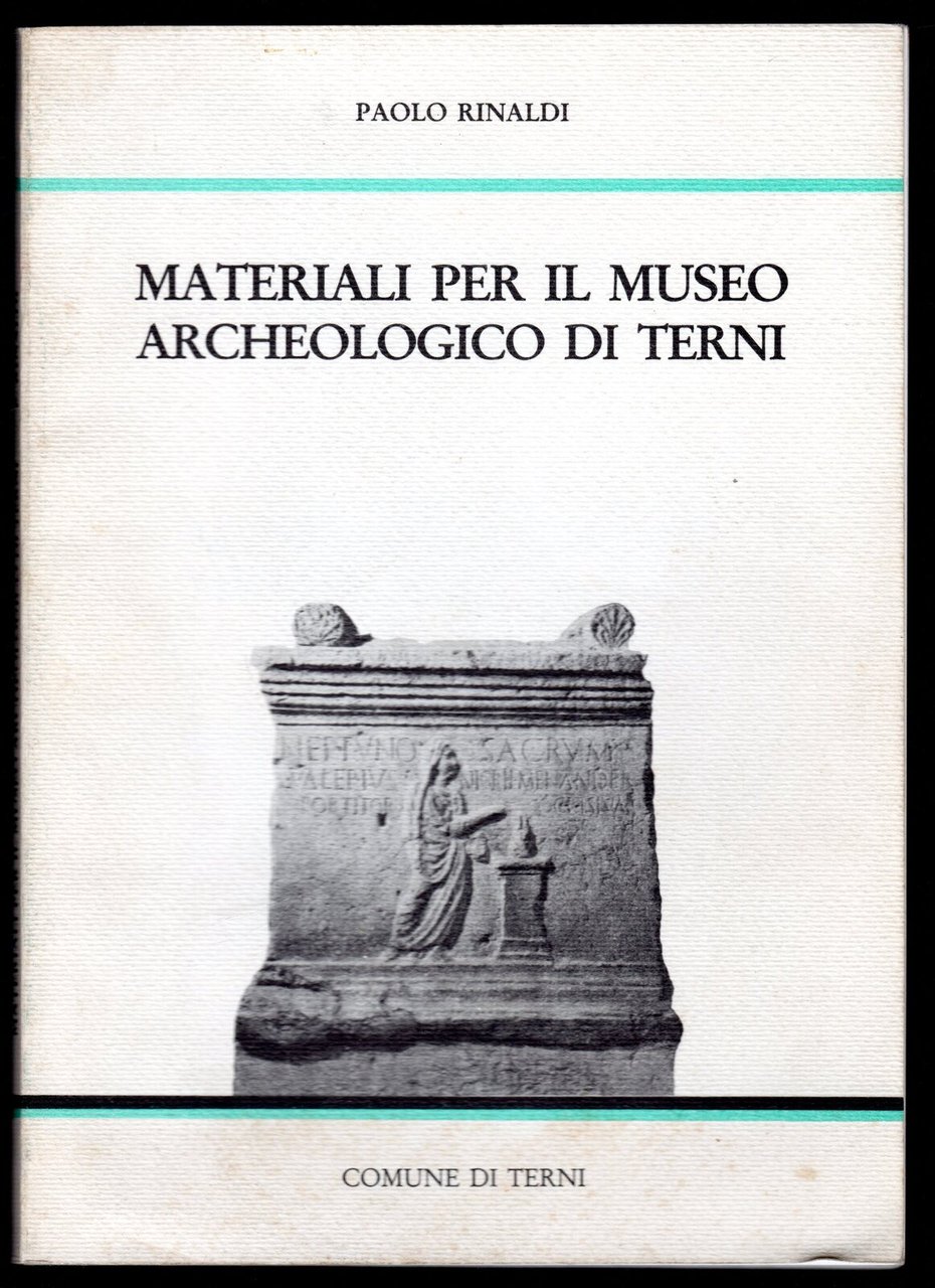 Materiali per il museo archeologico di Terni