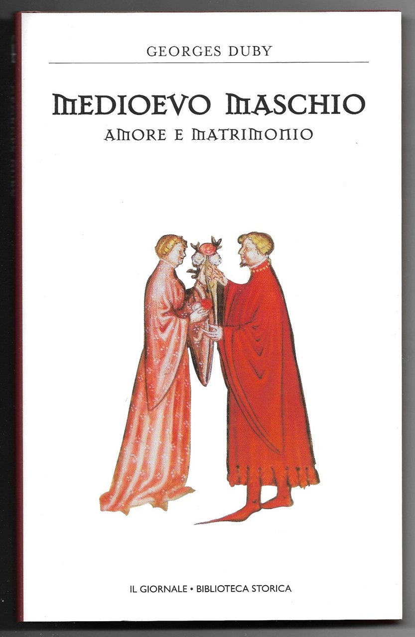 Medioevo maschio - Amore e matrimonio