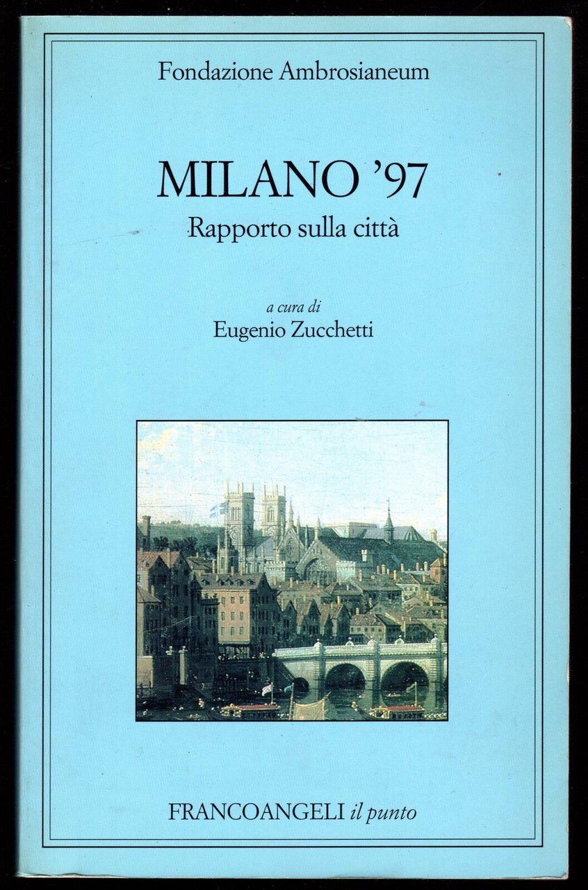 Milano '97. Rapporto sulla città