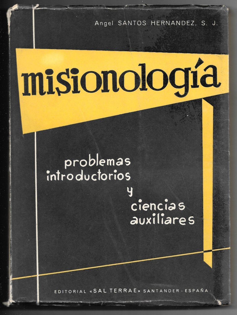 Misionologia - Problemas introductorios y cinencias auxiliares