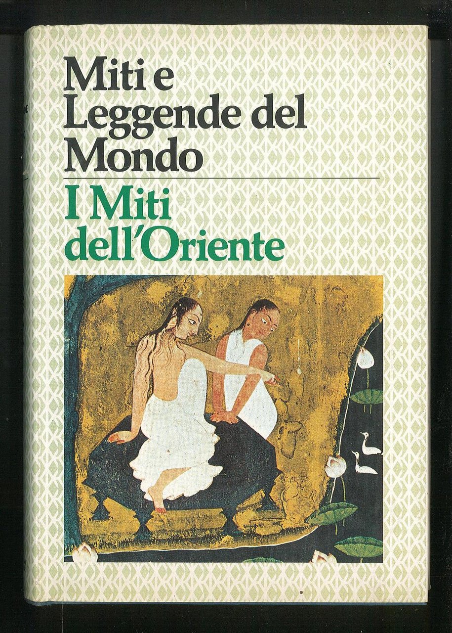 Miti e leggende del mondo – I Miti dell'Oriente