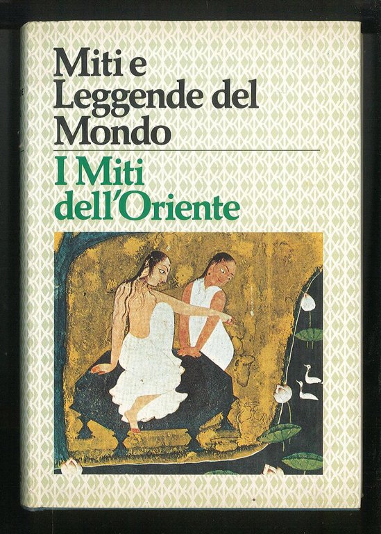 Miti e leggende del mondo – I Miti dell'Oriente