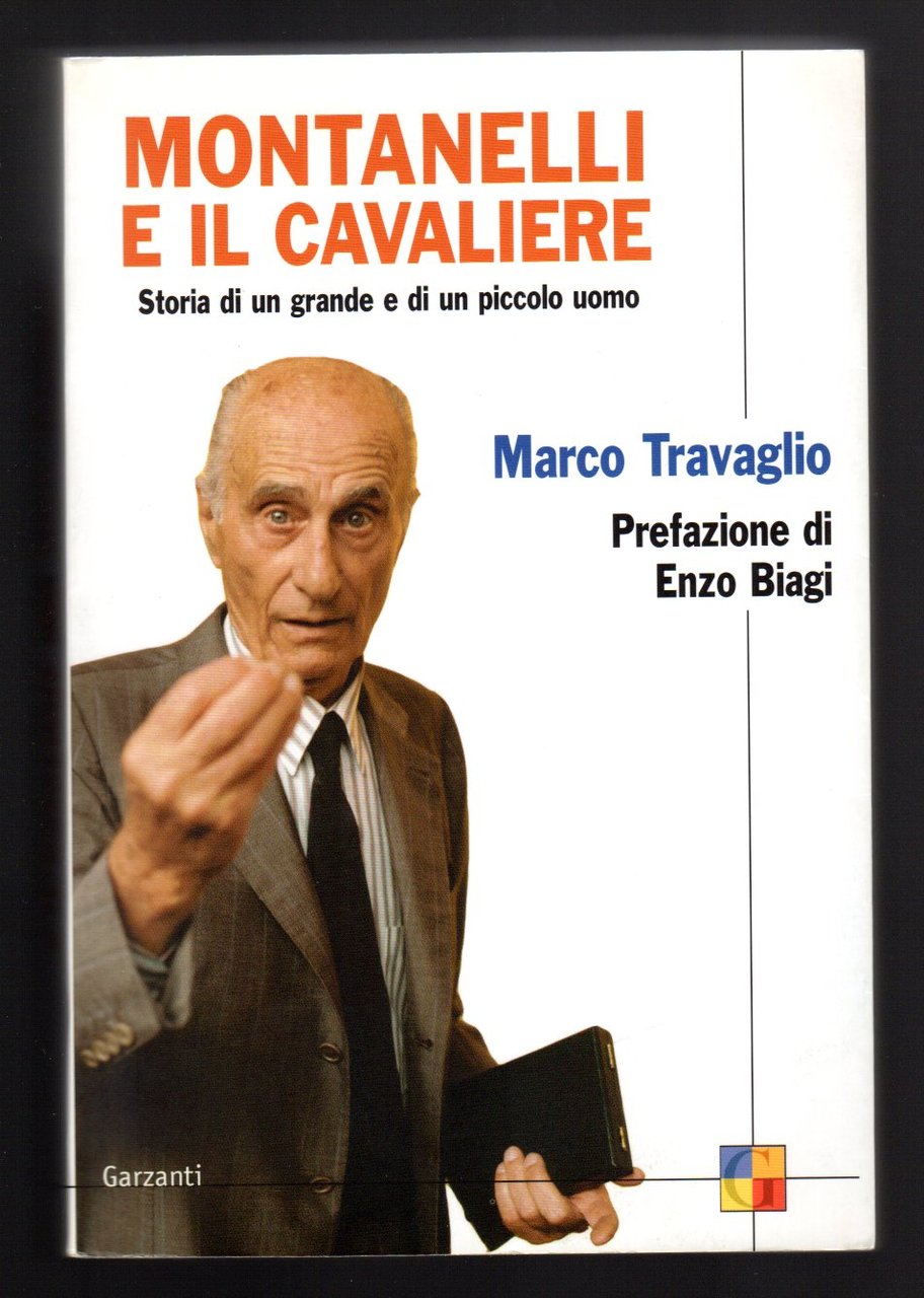 Montanelli e il cavaliere. Storia di un grande e di …