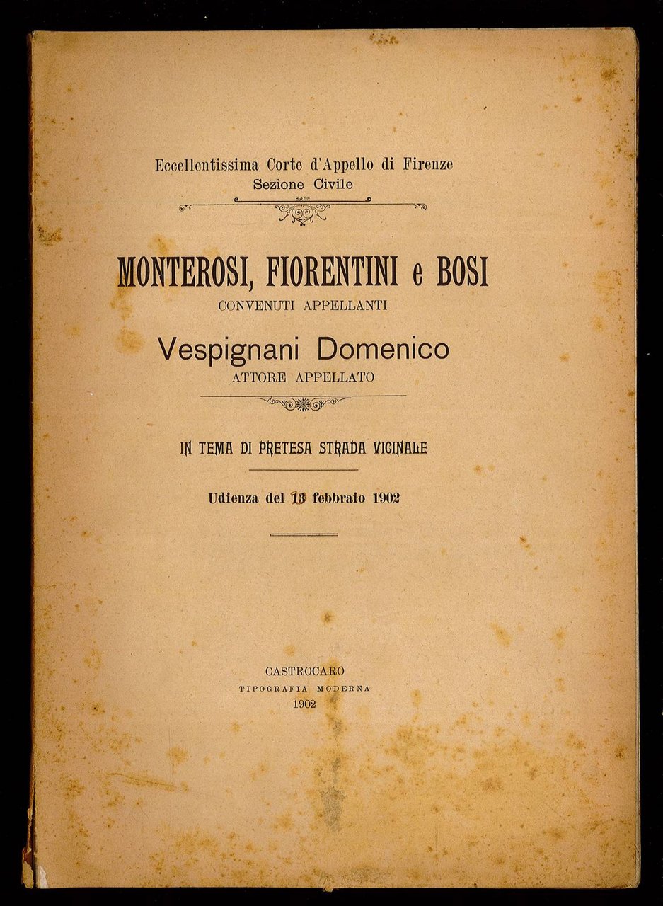 Monterosi, Fiorentini e Bosi convenuti appellanti Vespignani Domenico attore appellato