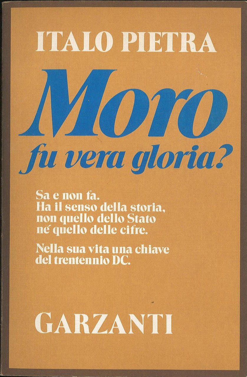 Moro fu vera gloria?