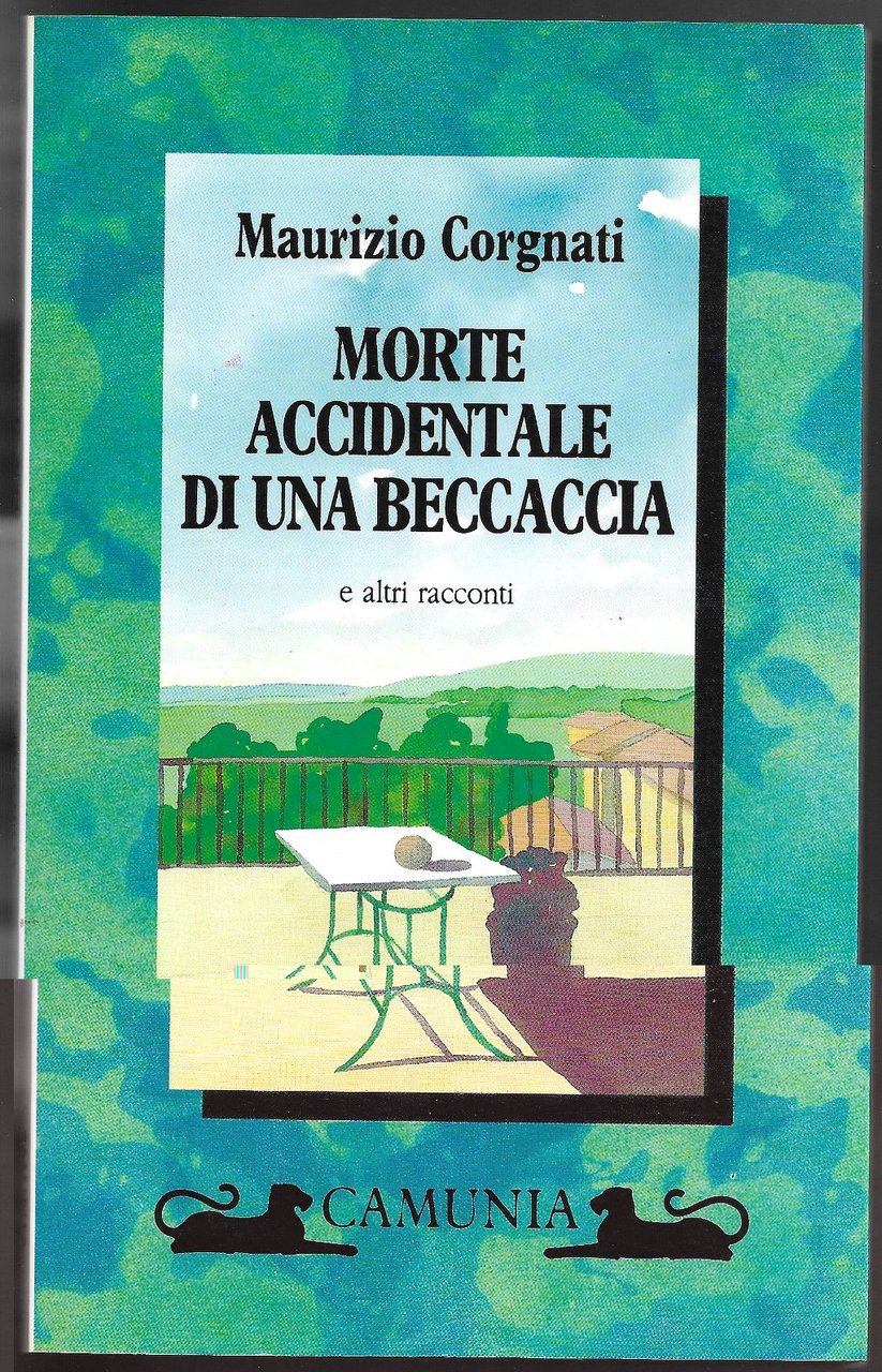 Morte accidentale di una beccaccia e altri racconti