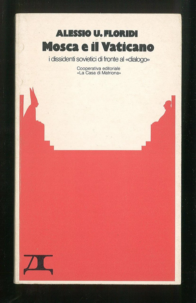 Mosca e il Vaticano – I dissidenti sovietici di fronte …