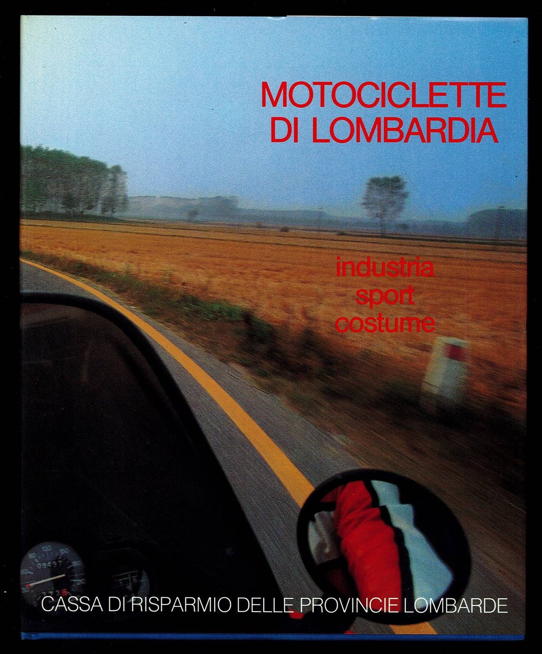 Motociclette di Lombardia. Industria, sport, costume | Immagine principale