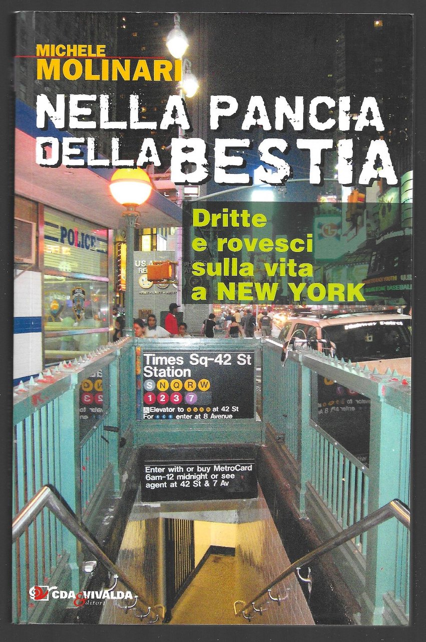 Nella pancia della bestia - Dritte e rovesci sulla vita …