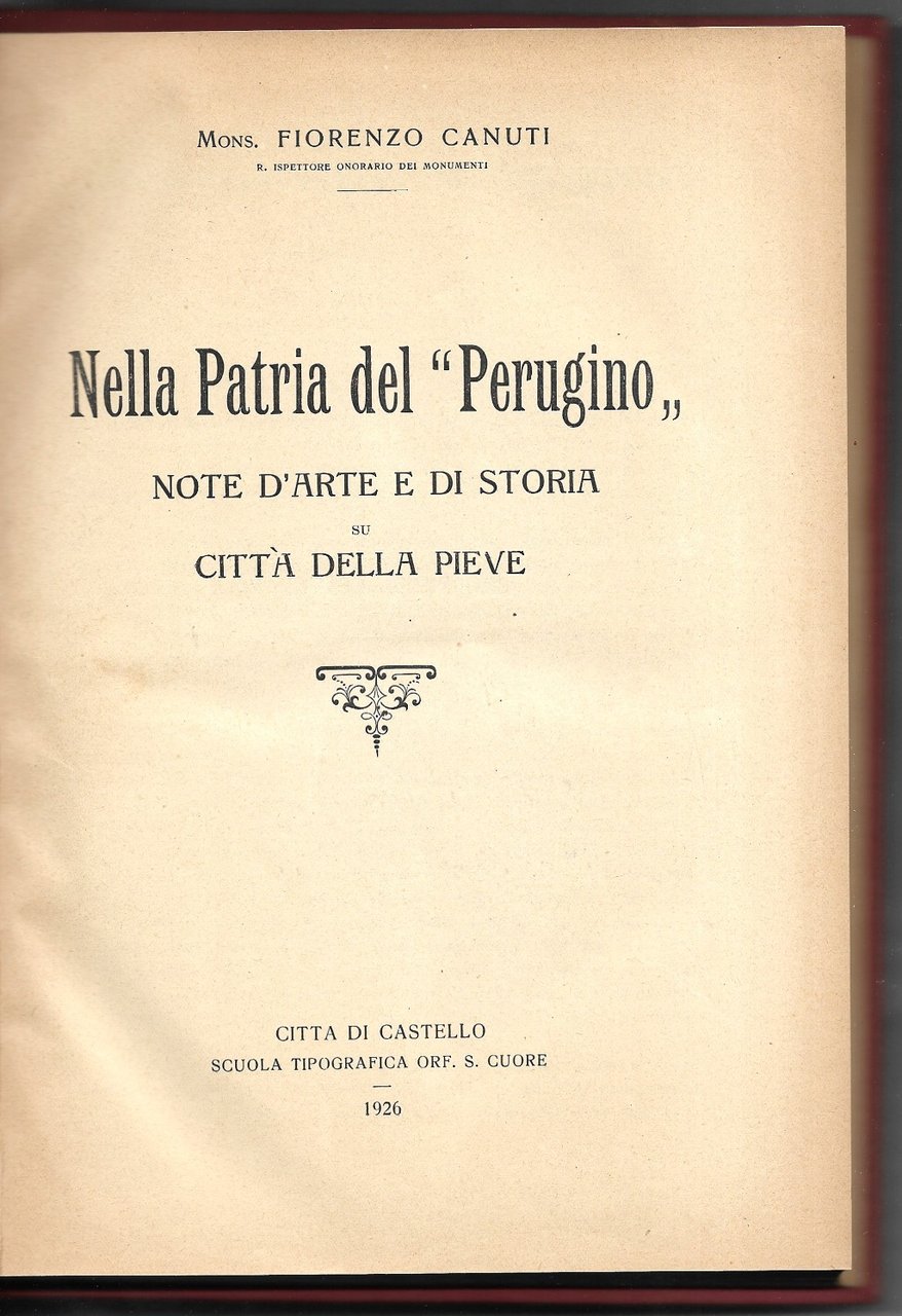 Nella patria del "Perugino" - Note d'arte e di storia …