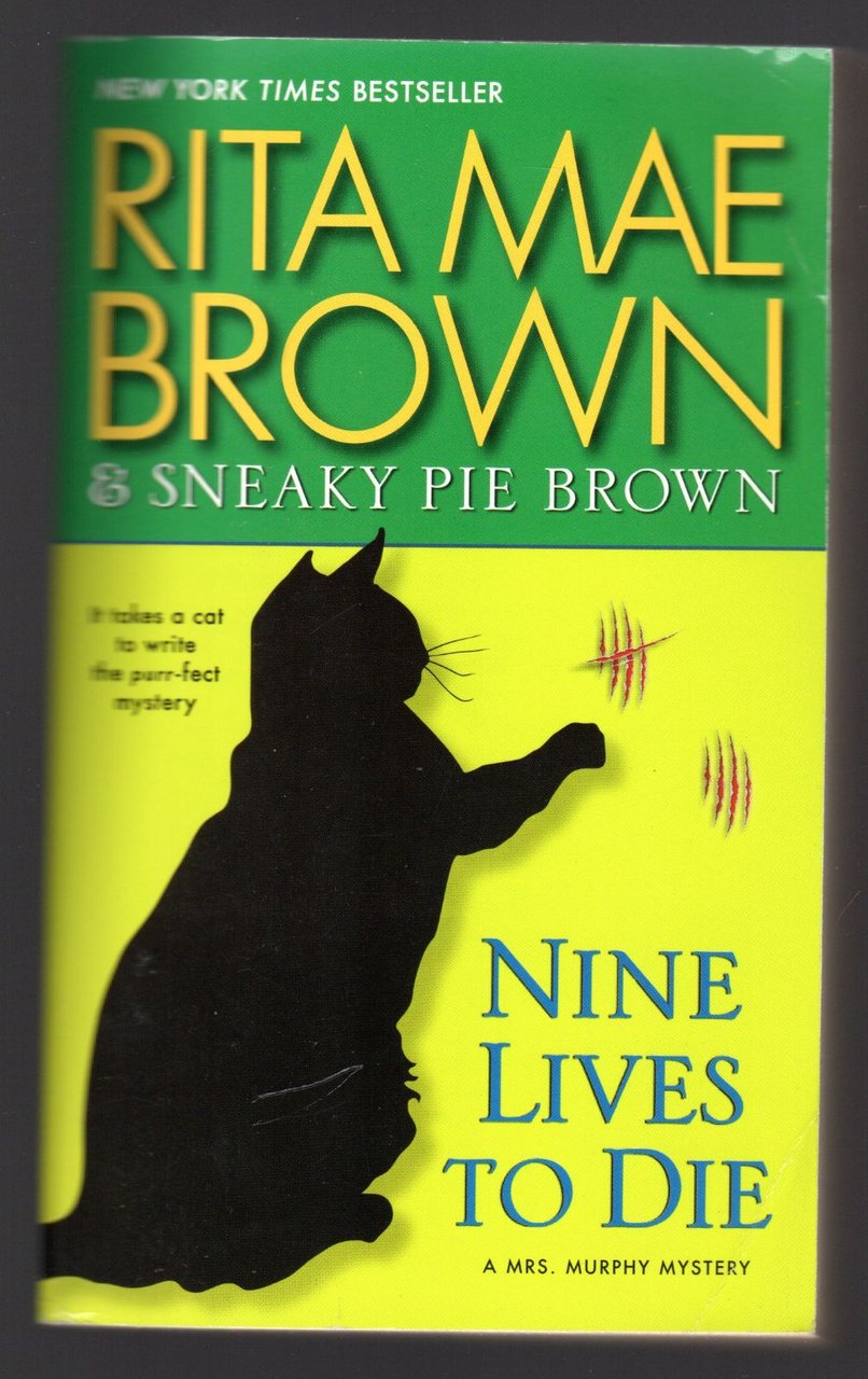 Nine Lives to Die. A Mrs. Murphy Mystery