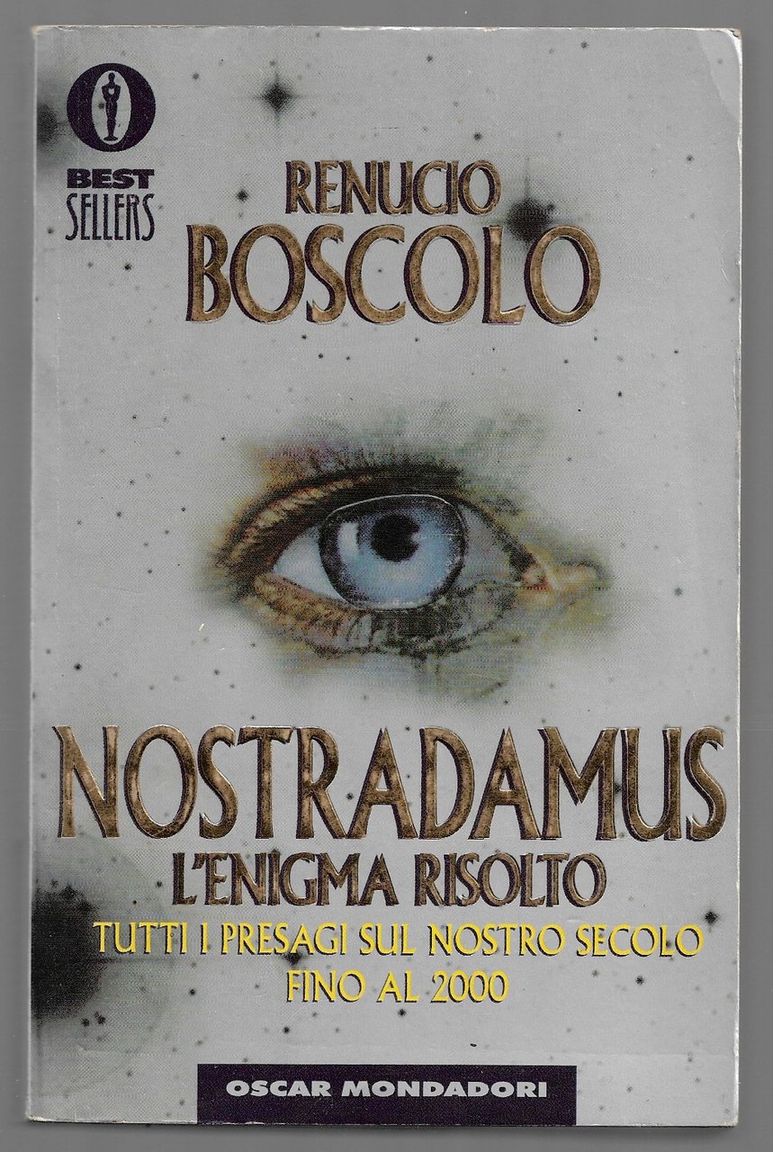 Nostradamus l'enigma risolto - Tutti i presagi sul nostro secolo …