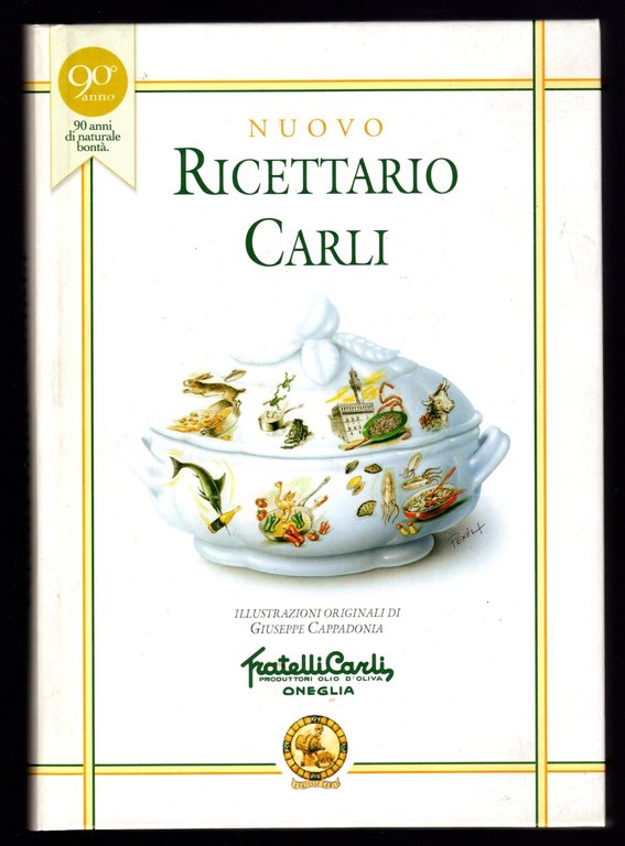 Nuovo Ricettario Carli. Manuale di Igiene alimentare per la preparazione di vivande sane e gustose