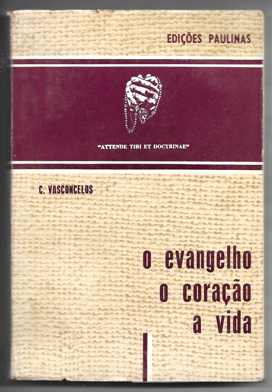 O evangelho o coracao a vida