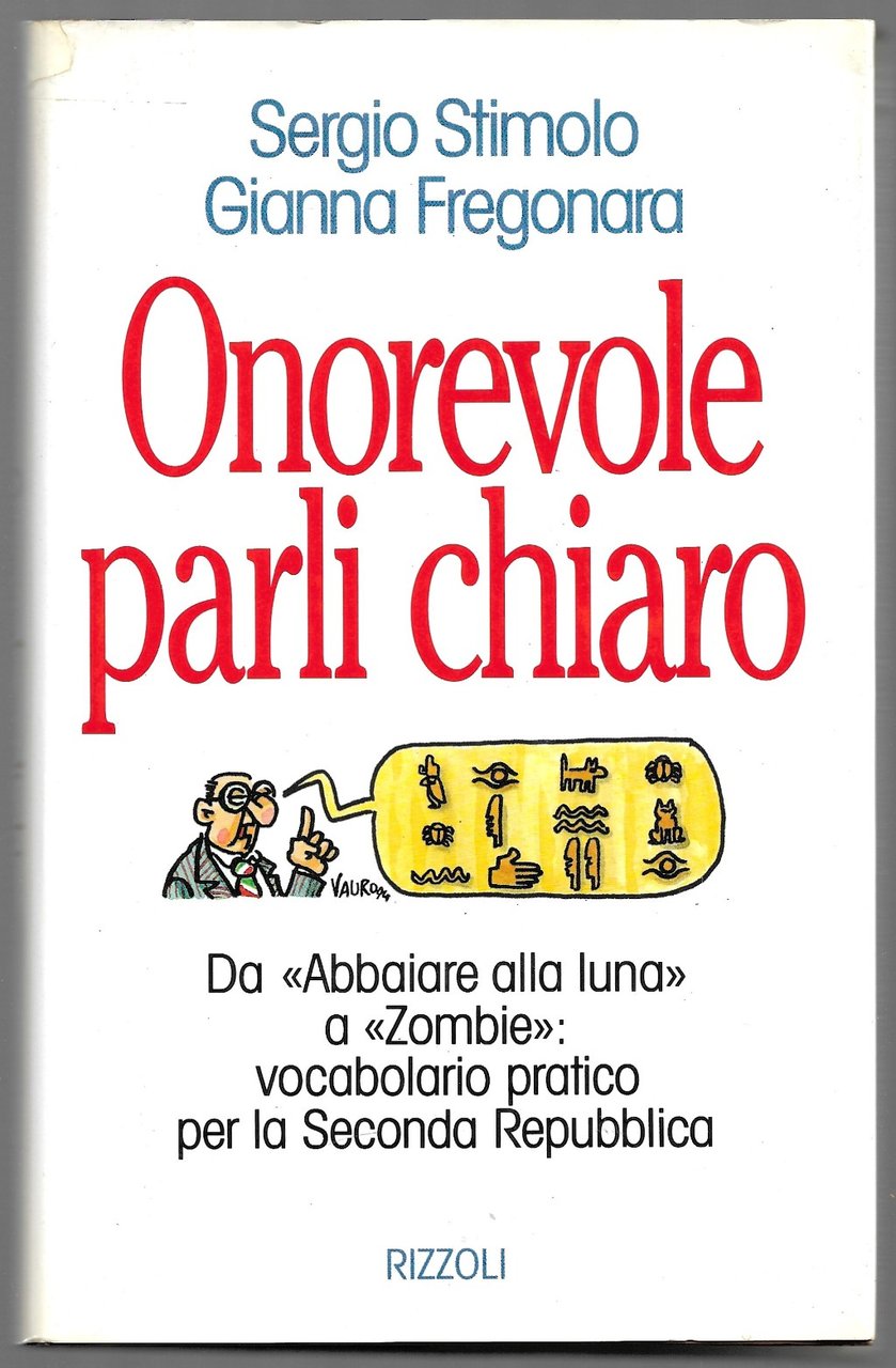 Onorevole parli chiaro