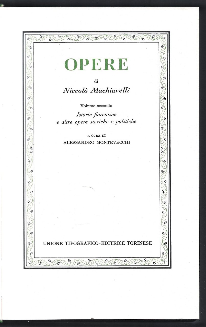 Opere - Volume secondo - Istorie fiorentine e altre opere …