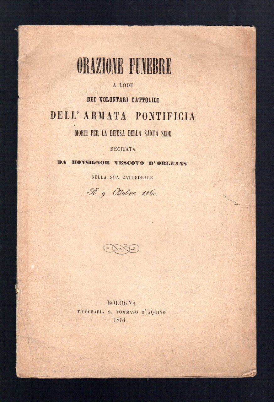 Orazione funebre all'ode dei volantari cattolici dell'armata Pontificia