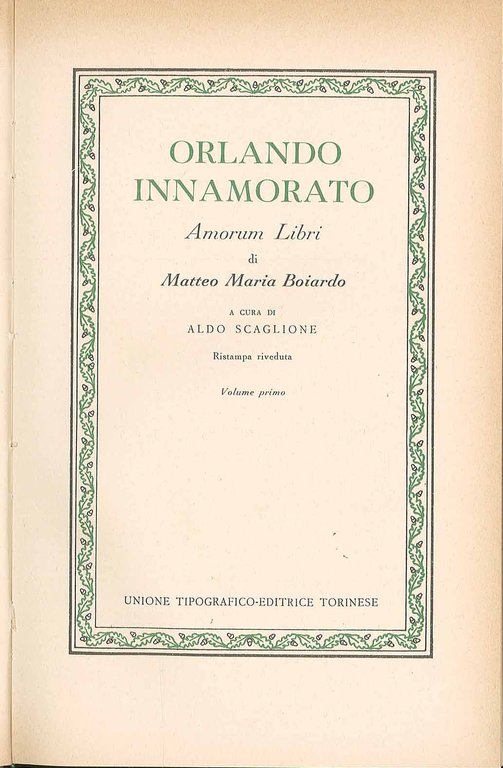 Orlando innamorato Amorum libri di Matteo Maria Boiardo - Volume primo
