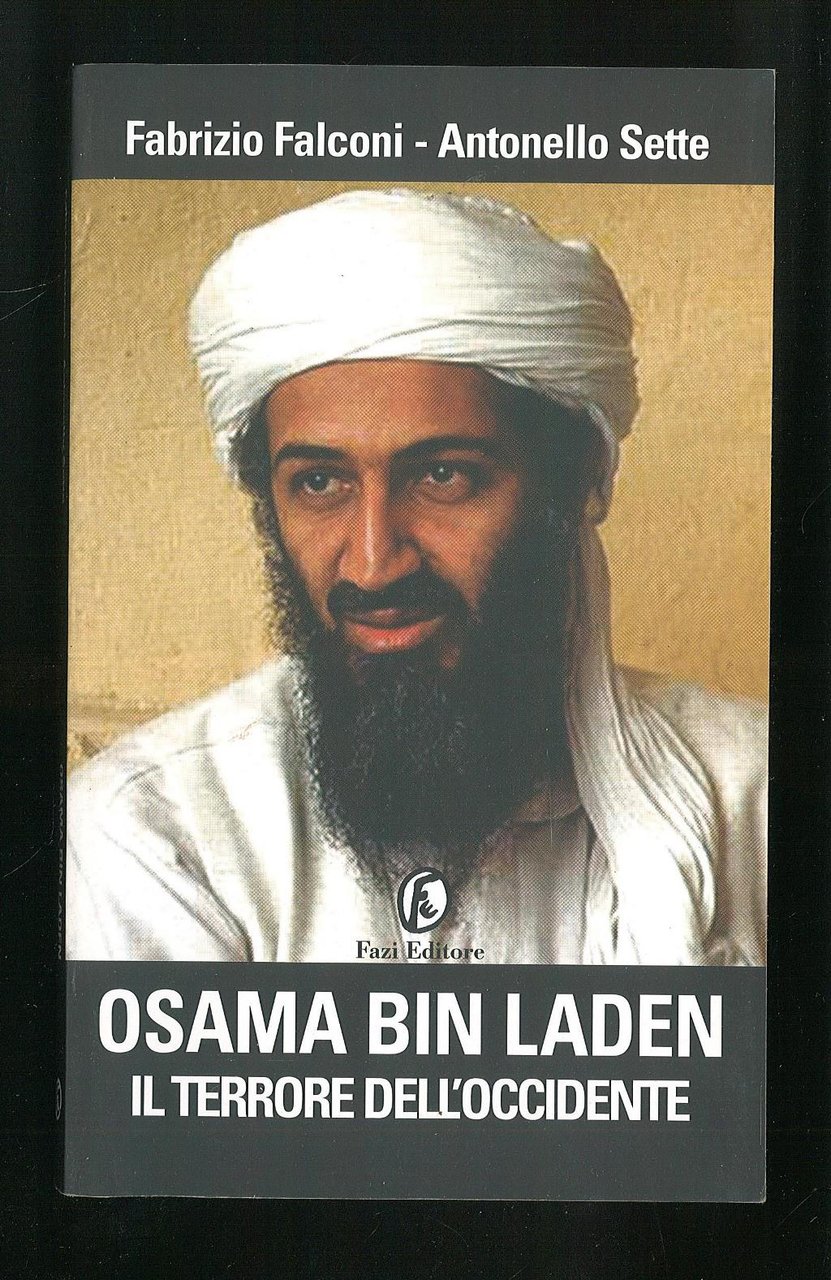 Osama Bin Laden il terrore dell'Occidente