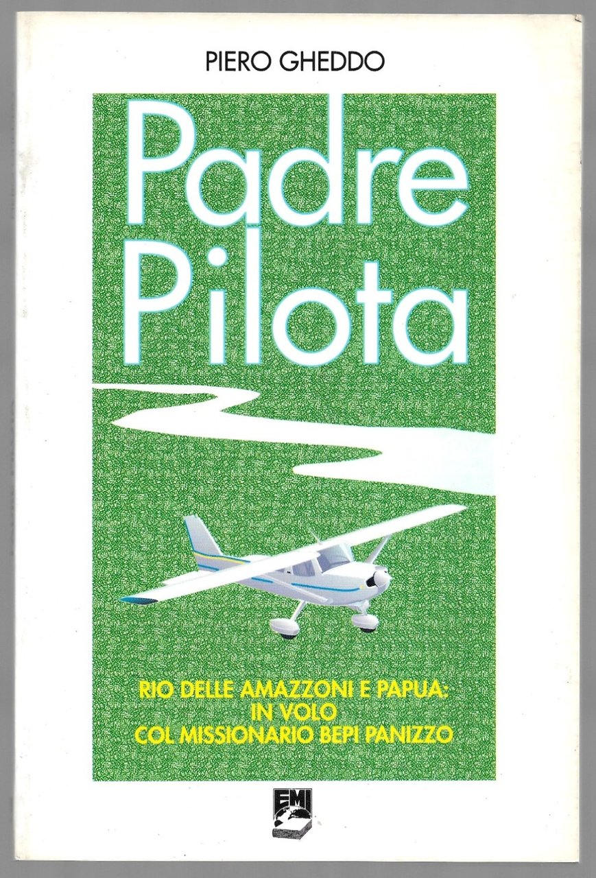 Padre Pilota – Rio delle Amazzoni e paura: In volo …