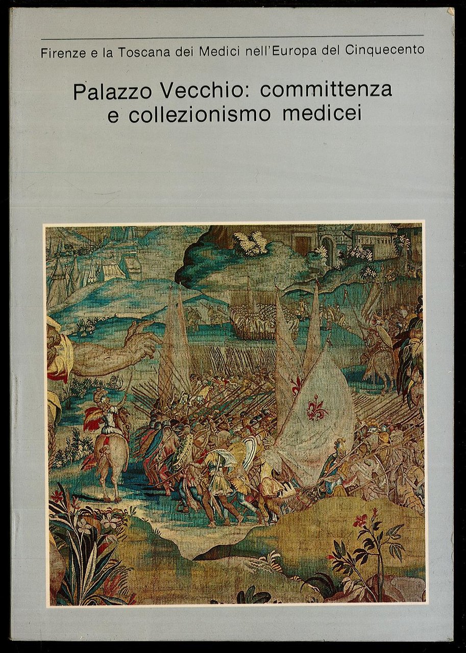 Palazzo Vecchio: committenza e collezionismo medicei
