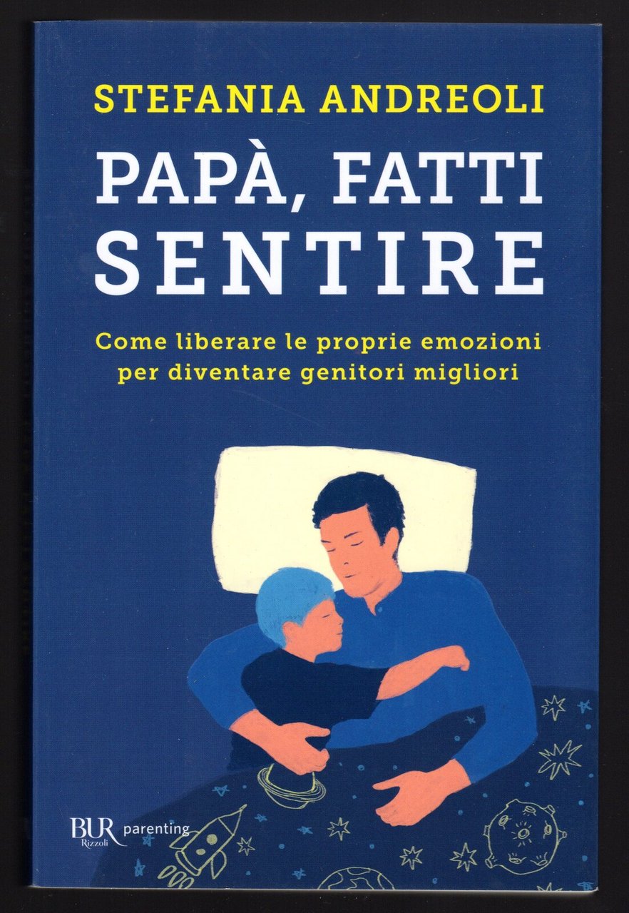 Papà, fatti sentire. Come liberare le proprie emozioni per diventare … | Immagine principale
