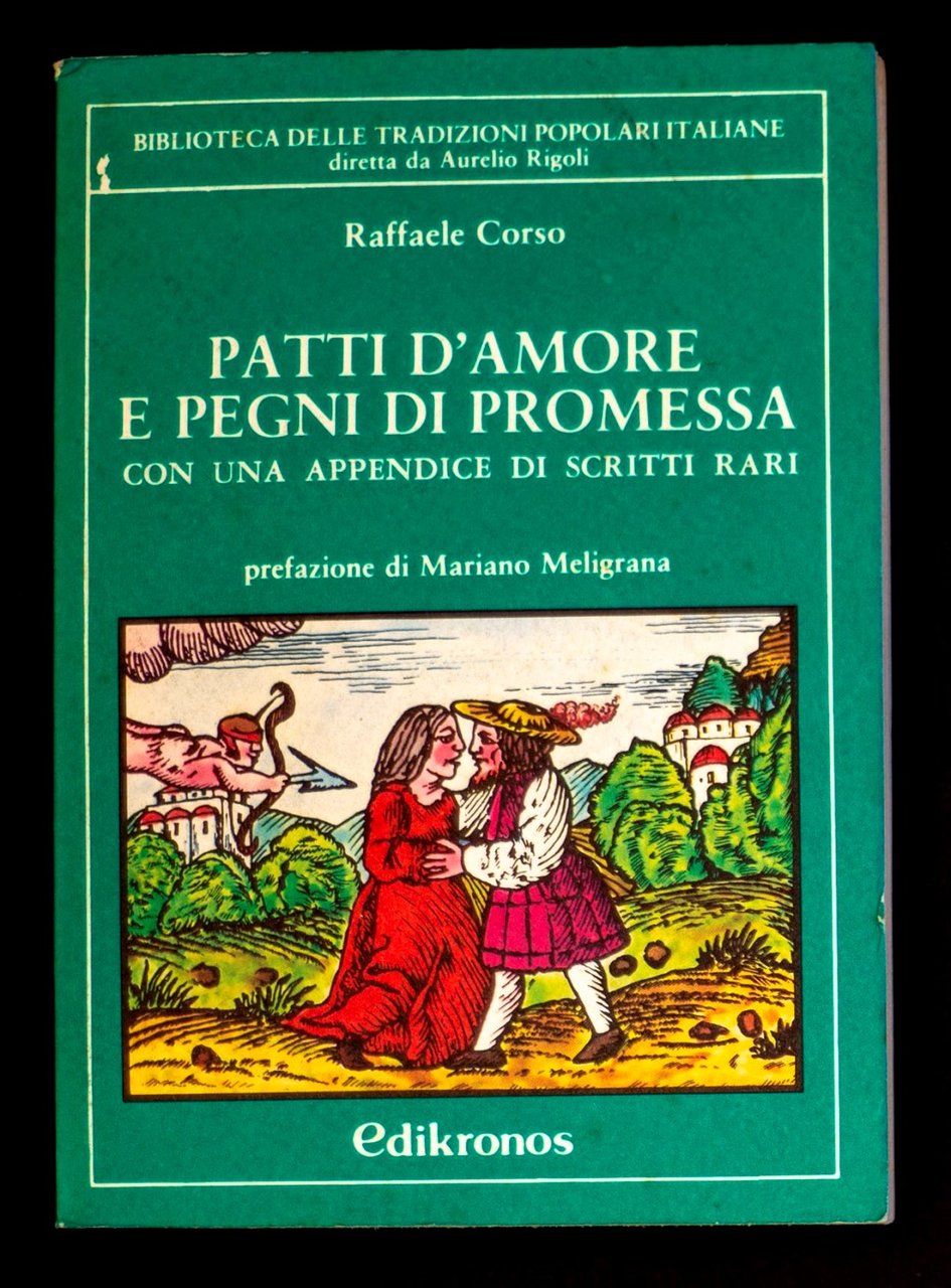 Patti d'amore e pegni di promessa con una appendice di …