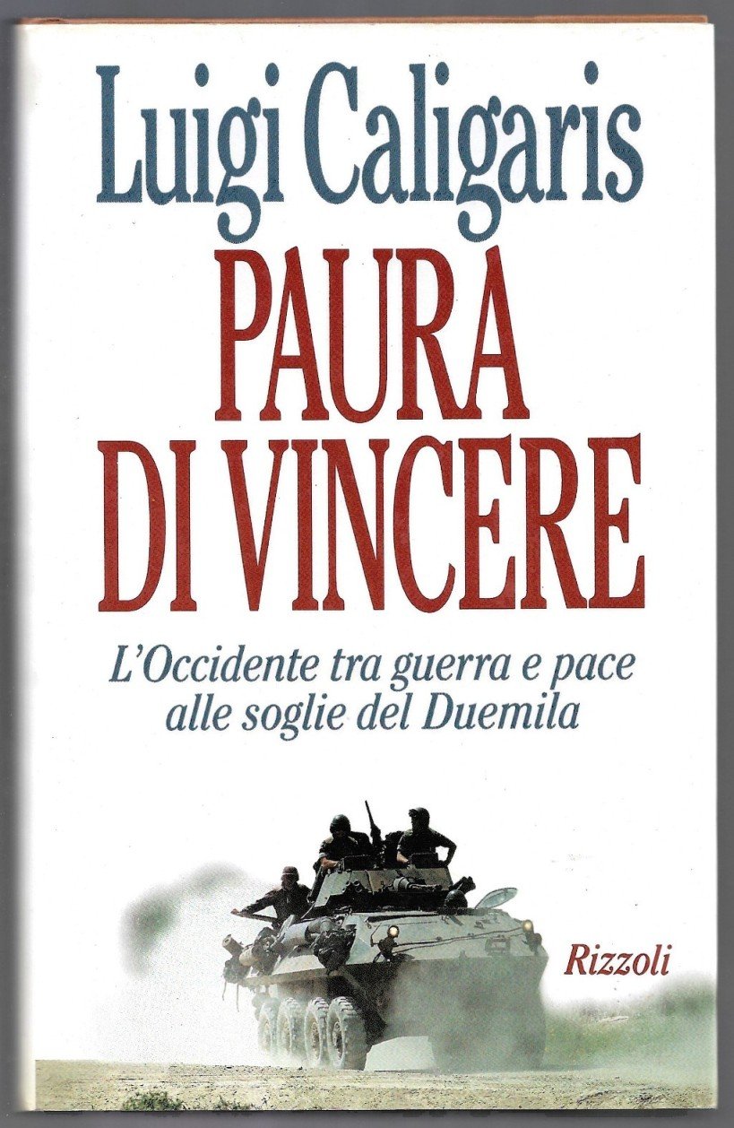 Paura di vincere – L’occidente tra guerra e pace alle …