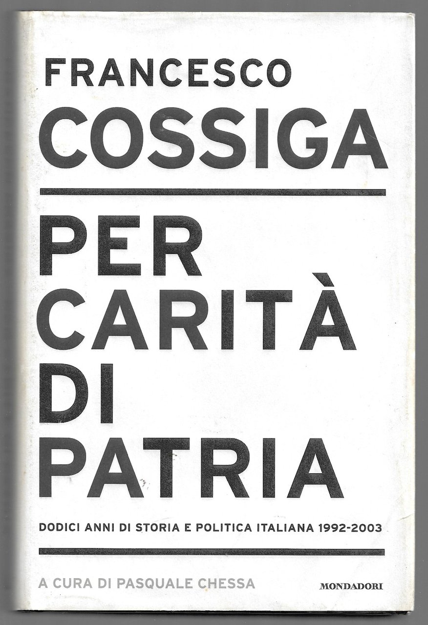 Per carità di patria - Dodici anni di storia e …