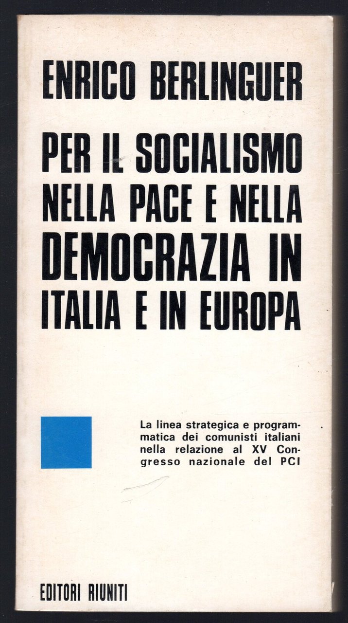 Per il socialismo nella pace e nella democrazia in Italia …